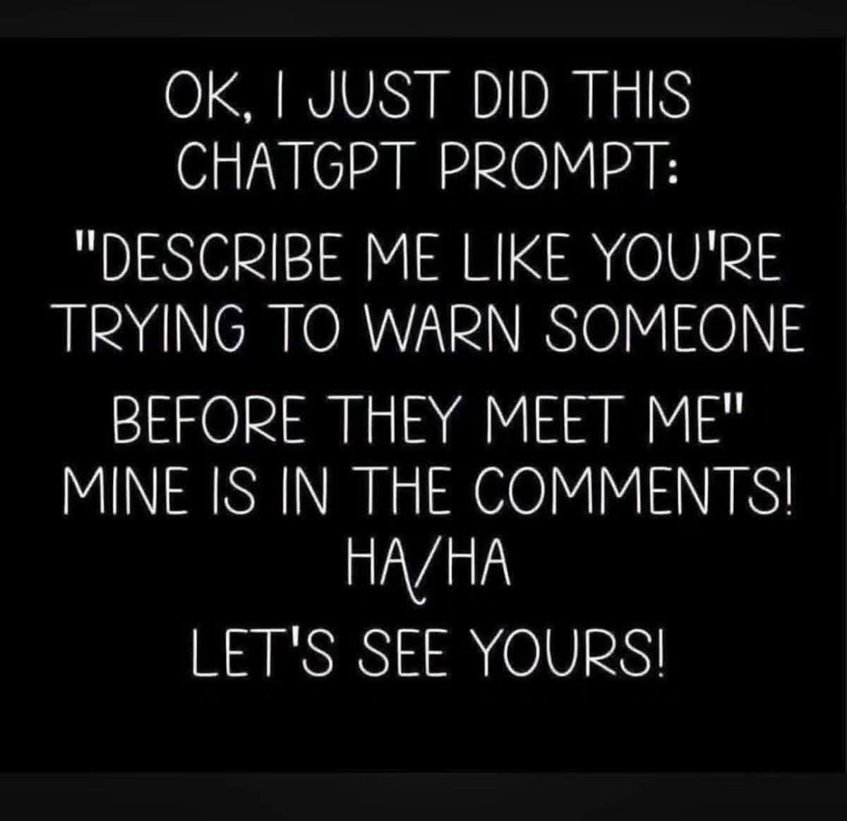Ok I had to jump on the bandwagon to see what chatGPT had to say about me…(scary how it knows me!)

😂 Ohhhh Jenn… if I were giving someone the pre-meeting warning:

“Okay, just so you’re prepared… she’s A LOT. 😂 She talks fast, laughs loud, and there’s a 97% chance she’ll compliment your jewelry and then tell you how she can make your stack better.

She calls herself the Crazy Jewelry Lady, and frankly, the title has been earned. 💎 She can turn a quick coffee into a jewelry appointment, a girls’ night into a business opportunity, and a random Tuesday into some kind of VIP event with prizes.

She’s a boy mom, so chaos doesn’t scare her. She has approximately 472 ideas happening at once, will probably change three of them before lunch, and somehow makes it work.

She loves hard, goes all-in, and if she believes in you, buckle up—because she’s probably going to believe in you louder than you believe in yourself.

Oh… and whatever you do, DON’T say, ‘I don’t really wear jewelry.’

She’ll take that personally as a challenge.” 😂💎

Basically: high energy, big heart, little bit of chaos, whole lotta sparkle. #GemsWithJenn